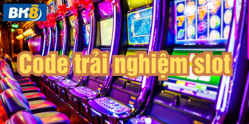 Code trải nghiệm slot tại BK8 cổng game tặng code trải nghiệm hấp dẫn nhất